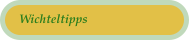 Wichteltipps